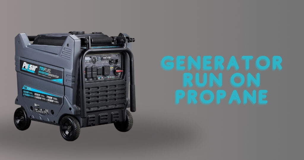 How Long Will a Generator Run on Propane